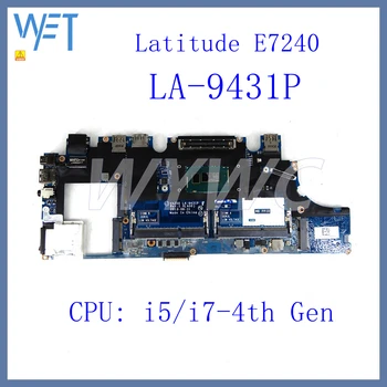 LA-9431P С процессором i5/i7-Материнская плата ноутбука 4-го поколения для DELL Latitude E7240 Материнская плата ноутбука 100% Протестирована OK LA-9431P С i5 / i